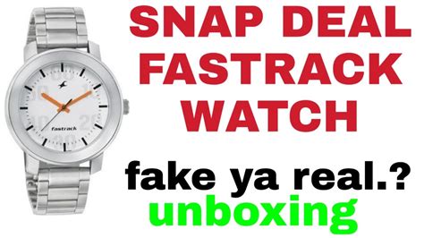 does snapdeal sell fake fastrack watches|Unboxing of Fastrack Watches .